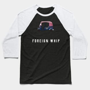 Desi Rickshaw Foreign Whip Baseball T-Shirt